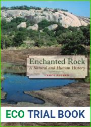 Enchanted Rock: A Natural and Human History