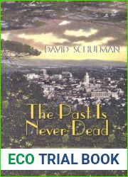 The Past Is Never Dead