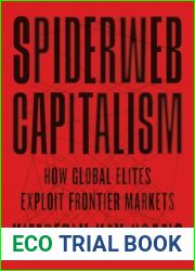 Spiderweb Capitalism: How Global Elites Exploit Frontier Markets