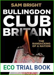 Bullingdon Club Britain: The Ransacking of a Nation