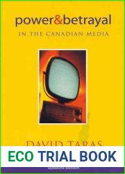 Power and Betrayal in the Canadian Media: Updated Edition
