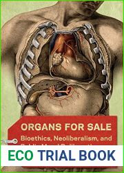 Organs for Sale: Bioethics, Neoliberalism, and Public Moral Deliberation