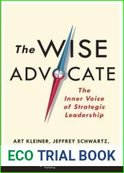 The Wise Advocate: The Inner Voice of Strategic Leadership (Columbia Business School Publishing)