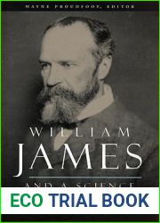 William James and a Science of Religions: Reexperiencing The Varieties of Religious Experience (Columbia Series in Science and Religion)