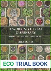 A Working Herbal Dispensary: Respecting Herbs As Individuals