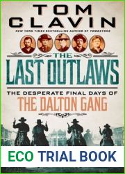 The Last Outlaws: The Desperate Final Days of the Dalton Gang