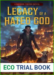 Legacy of a Hated God (Mennik Thorn, #4)