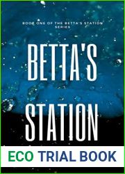 Betta|s Station: Book One of the Betta|s Station Series