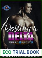 Destiny|s Delta (Special Forces: Operation Alpha; Delta Team Three #2)