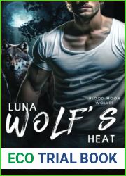 Luna Wolf|s Heat (Blood Moon Wolves #2)
