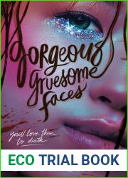 Gorgeous Gruesome Faces (Gorgeous Gruesome Faces, #1)