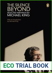 The Silence Beyond: Selected Writings by Michael King