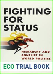 Fighting for Status: Hierarchy and Conflict in World Politics