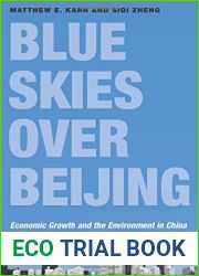 Blue Skies over Beijing: Economic Growth and the Environment in China