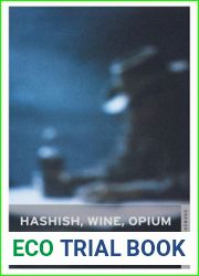 Hashish, wine, opium (Signature series)