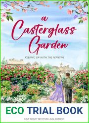 A Casterglass Garden (Keeping Up with the Penryns, #2)