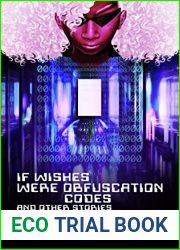 If Wishes Were Obfuscation Codes and Other Stories