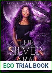 The Silver Arm: A Science Fiction Retelling of Beauty and the Beast (Rove City Book 3)