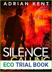 Silence Calling: An absolutely engaging modern science fiction thriller that will keep you hooked (Rye Braden Series Book 3)