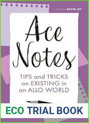 Ace Notes (Tips and Tricks on Existing in an Allo World)