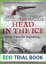 The Head In The Ice: A Bowman Of The Yard Investigation