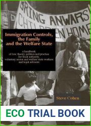 Immigration Controls, the Family and the Welfare State: A Handbook of Law, Theory, Politics and Practice for Local Authority, Voluntary Sector and Welfare State Workers and Legal Advisors