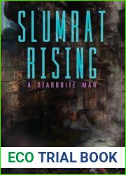 A Starbrite Man: A Cyberpunk LitRPG (Slumrat Rising)