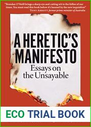 A Heretic|s Manifesto: Essays on the Unsayable