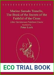 Marino Sanudo Torsello, The Book of the Secrets of the Faithful of the Cross: Liber Secretorum Fidelium Crucis (Crusade Texts in Translation)