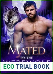 Mated to the Werewolf: A Werewolf Shifter Enemies to Lovers Romance