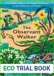 The Observant Walker: Wild Food, Nature and Hidden Treasures on the Pathways of Britain