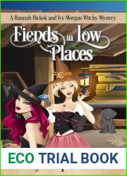 Fiends in Low Places (Hannah Hickok and Ivy Morgan Witchy Mystery)