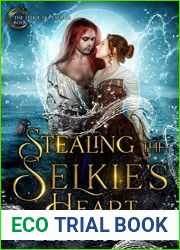 Stealing the Selkie|s Heart (The Selkie Seas, #1)