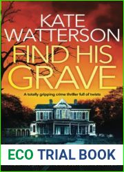 FIND HIS GRAVE a totally gripping crime thriller full of twists (Detective Chris Bailey)