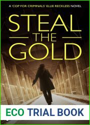 Steal The Gold (Ellie Reckless #2)