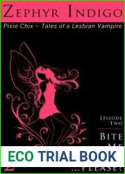 Bite Me Again… Please? (Pixie Chix Tales of a Lesbian Vampire #2)
