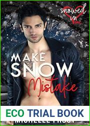 Make Snow Mistake (Snowed In - Valentine|s Inc. #1)