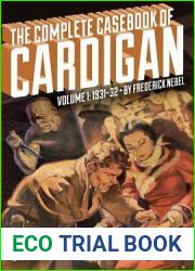 The Complete Casebook of Cardigan, Volume 1: 1931-32