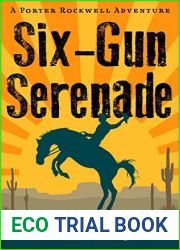 Six-Gun Serenade: A Porter Rockwell Adventure (Dark Trails Saga)