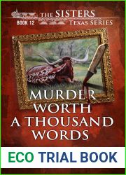 Murder Worth a Thousand Words (The Sisters, Texas Mystery Series, Book 12)