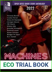 Spicy Bites - Machines: 2022 Romance Writers of Australia Erotic Romance Anthology (Spicy Bites Anthologies)