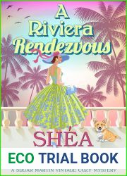 A Riviera Rendezvous (Sugar Martin Vintage Cozy Mysteries Book 4)