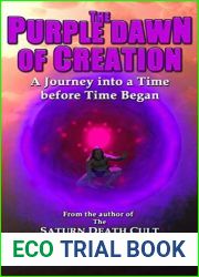 The Purple Dawn of Creation: A Journey into a Time before Time Began