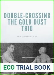 Double-Crossing the Gold Dust Trio: Stanislaus Zbyszko|s Last Hurrah