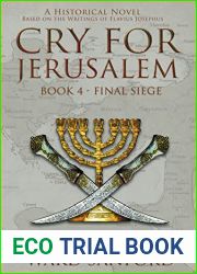 Cry for Jerusalem - Book 4 69-70 CE: Final Siege