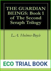 THE GUARDIAN BEINGS: Book 1 of The Second Seraph Trilogy