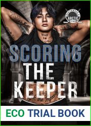 Scoring the Keeper (Arctic Titans of Northwood U, #2)