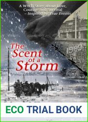 The Scent of a Storm: A Gripping WWII Novel about Love, Courage and Survival - Inspired by True Events (Moving Love Stories of WWII Germany)