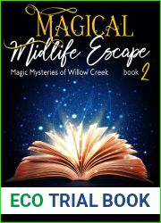 Magical Midlife Escape : A Paranormal Women|s Fiction Cozy Mystery Novel (Magic Mysteries of Willow Creek Book 2)