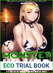 Monster Milked: It|s Time for the Princess to Quench Monster Thirst!: The Library of Forbidden Pleasures 4